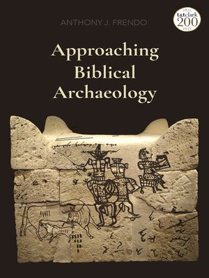 cover image of Approaching Biblical Archaeology
